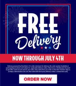 Slim Chickens July 4th Free Delivery - at participating locations.
